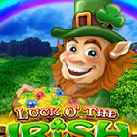 Khám Phá Luck of the Irish Fortune Spins Slot: Từ Lịch Sử Đến Cách Thức Chơi Đỉnh Cao