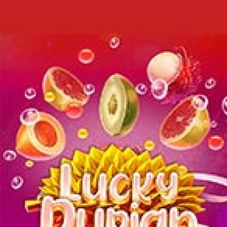 Khám Phá Lucky Durian Slot: Từ Lịch Sử Đến Cách Thức Chơi Đỉnh Cao