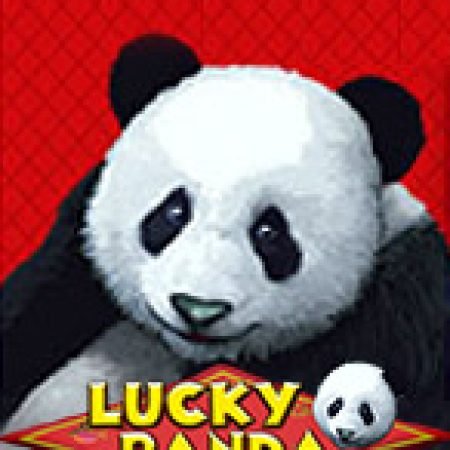 Hướng Dẫn Chơi Lucky Panda Slot: Bí Kíp Đánh Bại Mọi Thử Thách