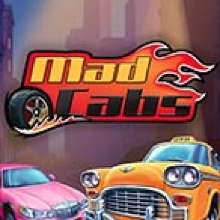 Mad Cabs Slot – Trải Nghiệm Game Slot Huyền Thoại và Cách Chơi Chiến Thắng