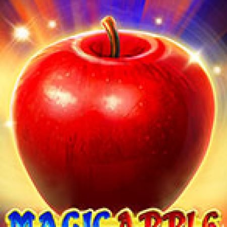 Magic Apple Slot: Lịch Sử, Phiên Bản Mới và Cách Thức Chơi Để Thắng Lớn