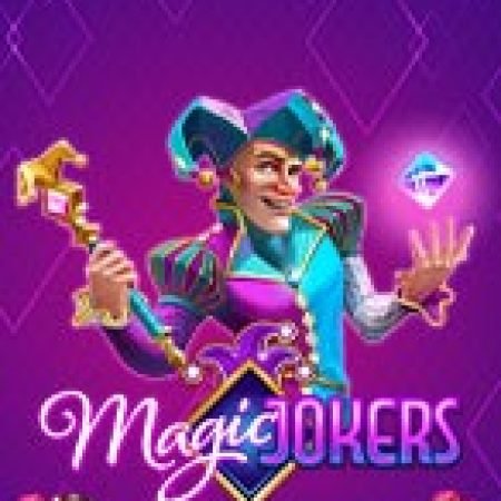 Hướng Dẫn Chơi Magic Jokers Slot: Bí Kíp Đánh Bại Mọi Thử Thách