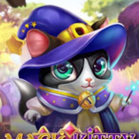 Chơi Magic Kitty Slot Online: Tips, Chiến Lược và Hướng Dẫn Chi Tiết