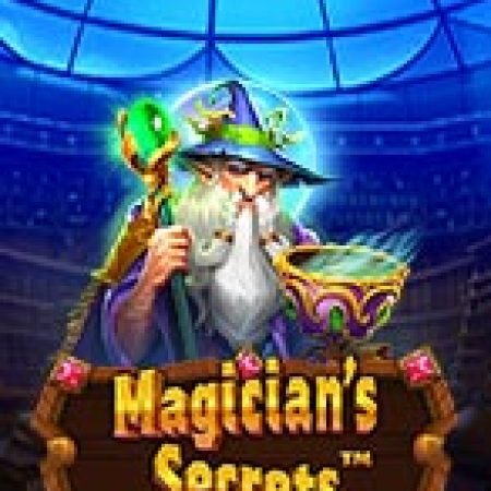 Bí Mật Pháp Sư – Magician’s Secrets Slot: Lịch Sử, Phiên Bản Mới và Cách Thức Chơi Để Thắng Lớn