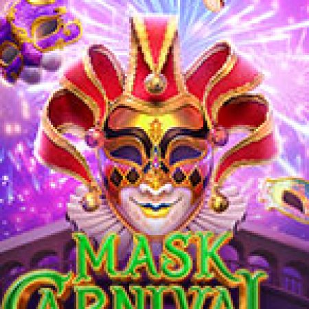 Chơi Lễ Hội Carnival – Mask Carnival Slot Online: Tips, Chiến Lược và Hướng Dẫn Chi Tiết