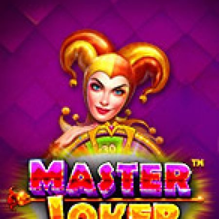 Hướng Dẫn Chơi Bậc Thầy Joker – Master Joker Slot: Bí Kíp Đánh Bại Mọi Thử Thách