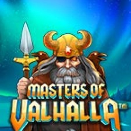 Cung Điện Valhalla – Masters of Valhalla Slot: Lịch Sử, Phiên Bản Mới và Cách Thức Chơi Để Thắng Lớn