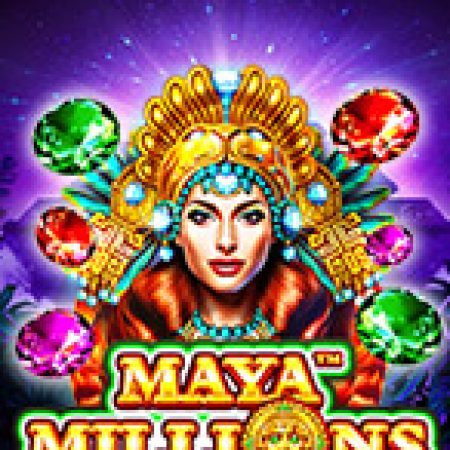 Maya Millions Slot: Lịch Sử, Phiên Bản Mới và Cách Thức Chơi Để Thắng Lớn