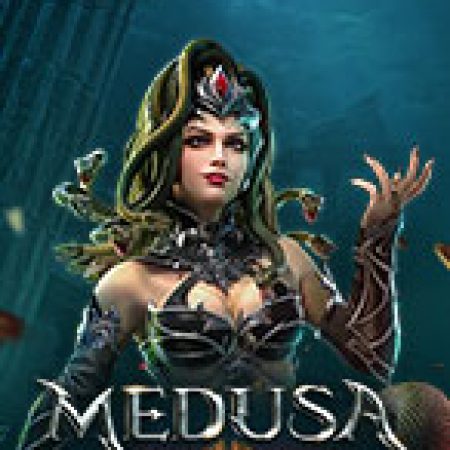 Nữ Thần Medusa 2 – Medusa II Slot: Lịch Sử, Phiên Bản Mới và Cách Thức Chơi Để Thắng Lớn