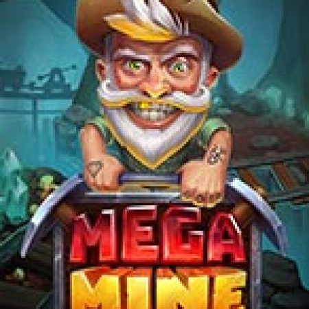 Khám Phá Mega Mine Slot: Từ Lịch Sử Đến Cách Thức Chơi Đỉnh Cao