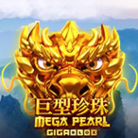 Hướng Dẫn Chơi Mega Pearl Gigablox Slot: Bí Kíp Đánh Bại Mọi Thử Thách