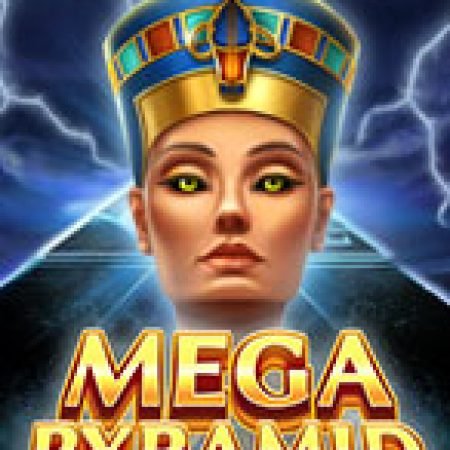 Kim Tự Tháp – Mega Pyramid Slot – Trải Nghiệm Game Slot Huyền Thoại và Cách Chơi Chiến Thắng