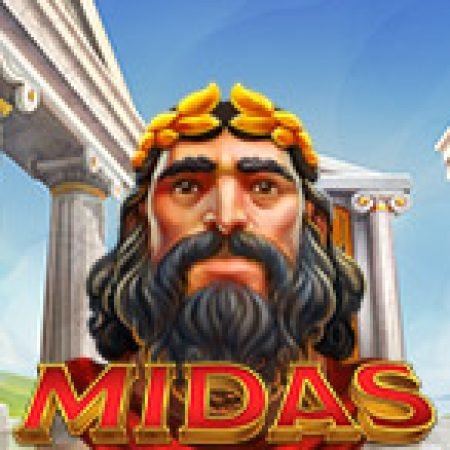 Khám Phá Midas Golden Touch Slot: Từ Lịch Sử Đến Cách Thức Chơi Đỉnh Cao