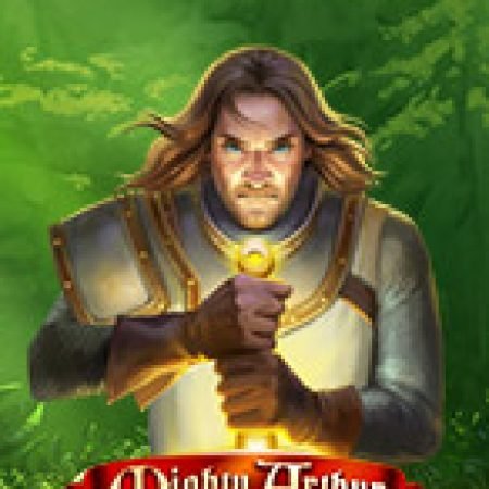 Khám Phá Mighty Arthur Slot: Từ Lịch Sử Đến Cách Thức Chơi Đỉnh Cao