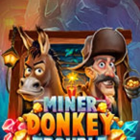 Sự Cố Hầm Mỏ – Miner Donkey Trouble Slot: Lịch Sử, Phiên Bản Mới và Cách Thức Chơi Để Thắng Lớn