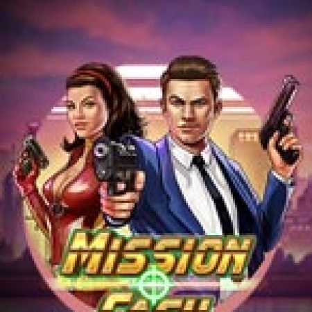 Nhiệm Vụ Bất Khả Thi – Mission Cash Slot – Trải Nghiệm Game Slot Huyền Thoại và Cách Chơi Chiến Thắng