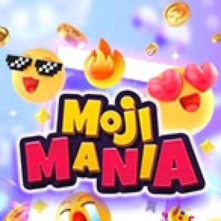 Chơi Moji Mania Slot Online: Tips, Chiến Lược và Hướng Dẫn Chi Tiết