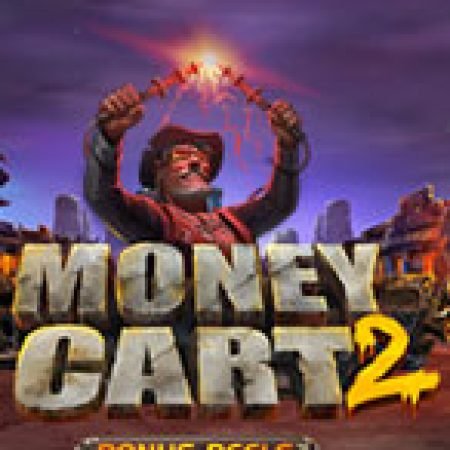 Khám Phá Money Cart 2 Slot: Từ Lịch Sử Đến Cách Thức Chơi Đỉnh Cao