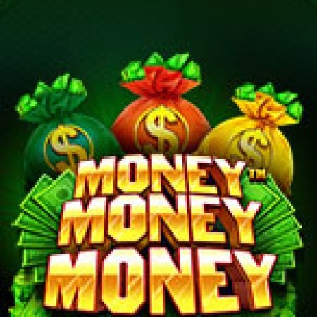 Chơi Cơn Lốc Đồng Tiền – Money Money Money Slot Online: Tips, Chiến Lược và Hướng Dẫn Chi Tiết