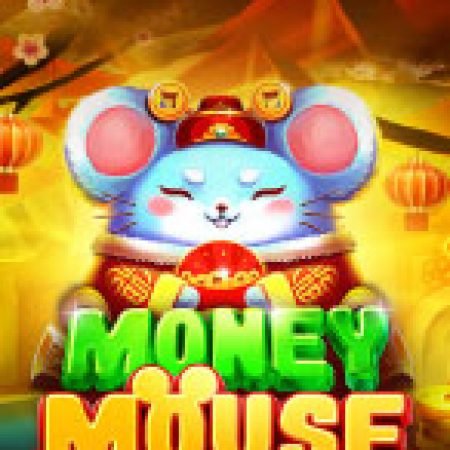 Money Mouse Slot: Lịch Sử, Phiên Bản Mới và Cách Thức Chơi Để Thắng Lớn