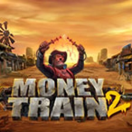 Hướng Dẫn Chơi Money Train 2 Slot: Bí Kíp Đánh Bại Mọi Thử Thách