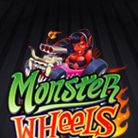 Chơi Vòng Quay Quái Xế – Monster Wheels Slot Online: Tips, Chiến Lược và Hướng Dẫn Chi Tiết