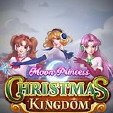 Công Chúa Ánh Trăng: Vương Quốc Giáng Sinh – Moon Princess: Christmas Kingdom Slot: Lịch Sử, Phiên Bản Mới và Cách Thức Chơi Để Thắng Lớn