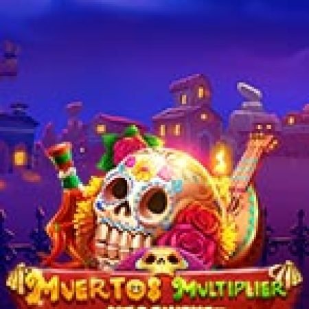 Hướng Dẫn Chơi Lễ Hội Ma Quái – Muertos Multiplier Megaways Slot: Bí Kíp Đánh Bại Mọi Thử Thách