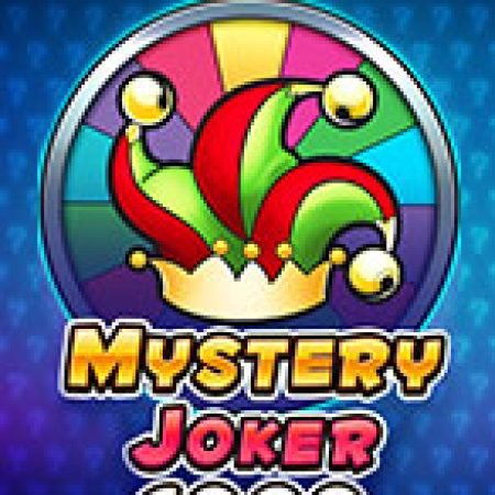 Mystery Joker 6000 Slot – Trải Nghiệm Game Slot Huyền Thoại và Cách Chơi Chiến Thắng