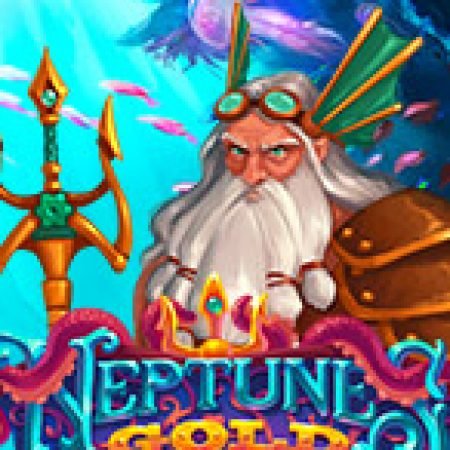 Neptune’s Gold HD Slot: Lịch Sử, Phiên Bản Mới và Cách Thức Chơi Để Thắng Lớn