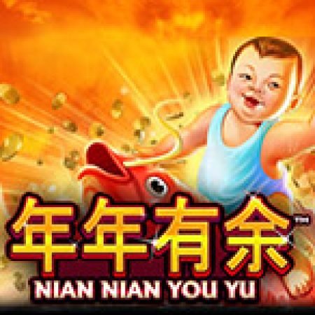 Chơi Nian Nian You Yu Slot Online: Tips, Chiến Lược và Hướng Dẫn Chi Tiết