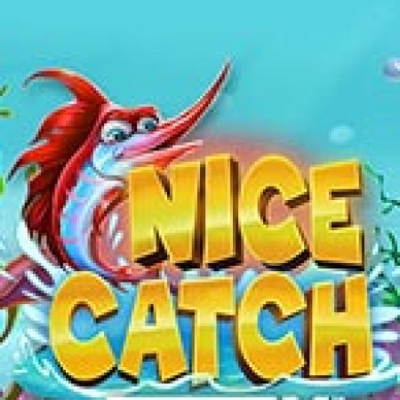 Khám Phá Nice Catch Doublemax Slot: Từ Lịch Sử Đến Cách Thức Chơi Đỉnh Cao