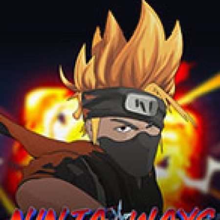 Ninja Đại Chiến – Ninja Ways Slot – Trải Nghiệm Game Slot Huyền Thoại và Cách Chơi Chiến Thắng