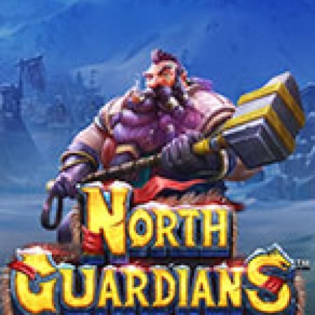 Về Thần Phương Bắc – North Guardians Slot – Trải Nghiệm Game Slot Huyền Thoại và Cách Chơi Chiến Thắng