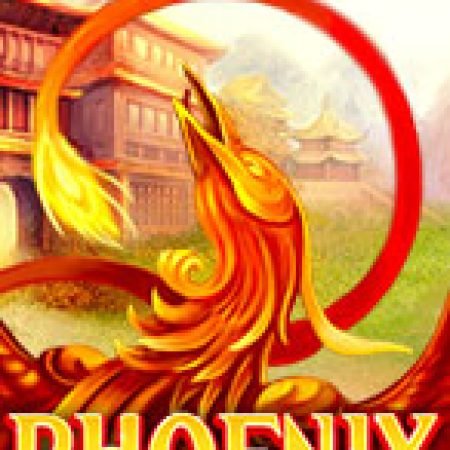 Phượng Hoàng Lửa – Phoenix Slot: Lịch Sử, Phiên Bản Mới và Cách Thức Chơi Để Thắng Lớn