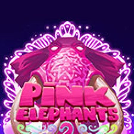 Chơi Pink Elephants 2 Slot Online: Tips, Chiến Lược và Hướng Dẫn Chi Tiết