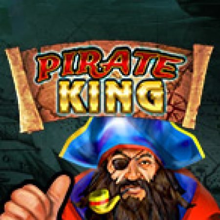 Khám Phá Pirate King Slot: Từ Lịch Sử Đến Cách Thức Chơi Đỉnh Cao