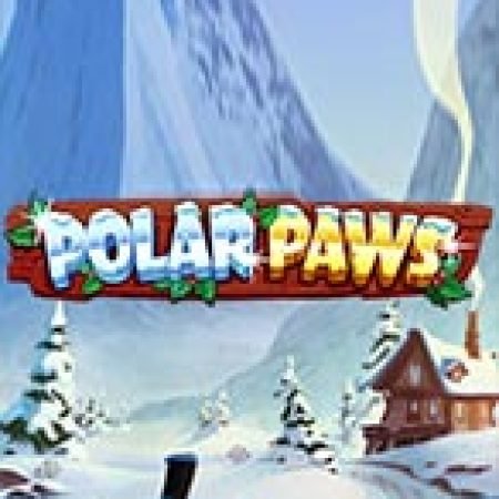 Polar Paws Slot: Lịch Sử, Phiên Bản Mới và Cách Thức Chơi Để Thắng Lớn