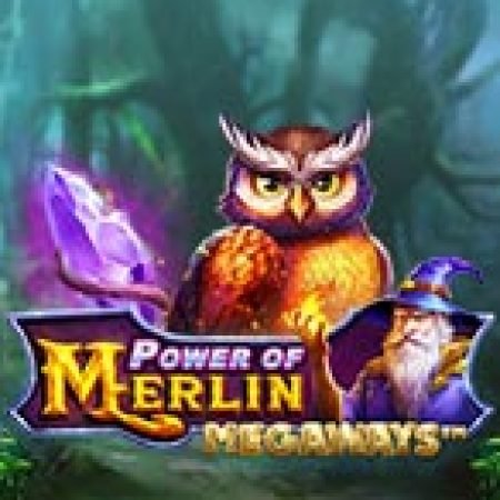 Sức Mạnh Của Merlin – Power of Merlin Megaways Slot – Trải Nghiệm Game Slot Huyền Thoại và Cách Chơi Chiến Thắng