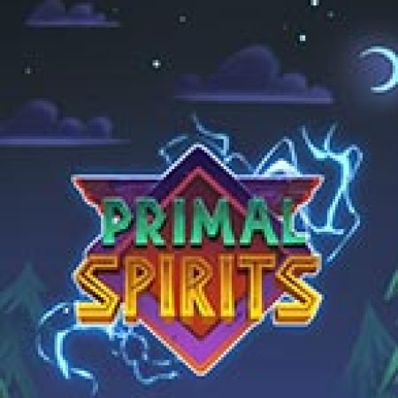 Khám Phá Primal Spirits Slot: Từ Lịch Sử Đến Cách Thức Chơi Đỉnh Cao