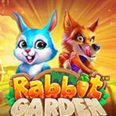 Hướng Dẫn Chơi Khu Vườn Thỏ – Rabbit Garden Slot: Bí Kíp Đánh Bại Mọi Thử Thách