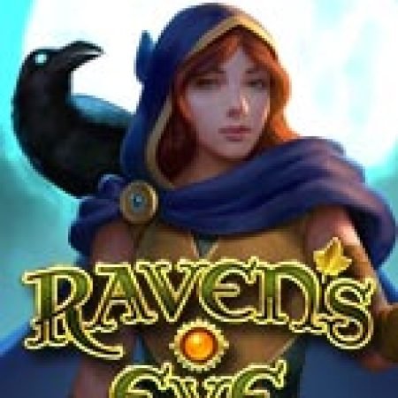 Raven’s Eye Slot: Lịch Sử, Phiên Bản Mới và Cách Thức Chơi Để Thắng Lớn