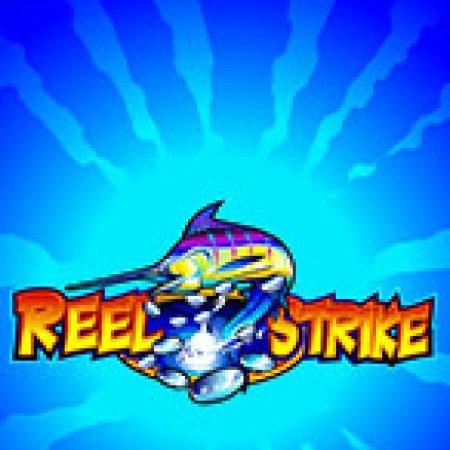 Đại Dương Strike – Reel Strike Slot – Trải Nghiệm Game Slot Huyền Thoại và Cách Chơi Chiến Thắng