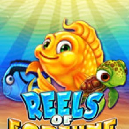 Reels Of Fortune Slot – Trải Nghiệm Game Slot Huyền Thoại và Cách Chơi Chiến Thắng