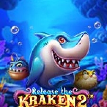 Khám Phá Quái Vật Biển Sâu 2 – Release the Kraken 2 Slot: Từ Lịch Sử Đến Cách Thức Chơi Đỉnh Cao