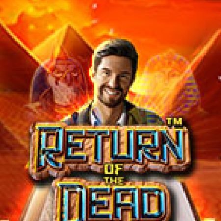 Chơi Bí Thuật Hồi Sinh – Return of the Dead Slot Online: Tips, Chiến Lược và Hướng Dẫn Chi Tiết