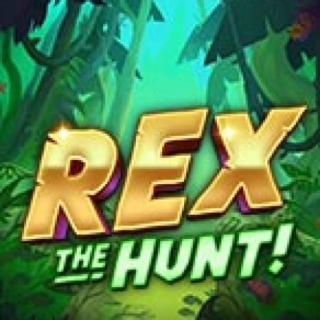 Hướng Dẫn Chơi Rex the Hunt Slot: Bí Kíp Đánh Bại Mọi Thử Thách