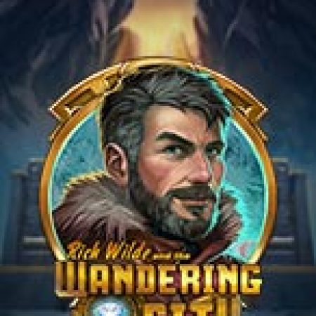 Chơi Rich Wilde và Thành phố Lang Thang – Rich Wilde and the Wandering City Slot Online: Tips, Chiến Lược và Hướng Dẫn Chi Tiết
