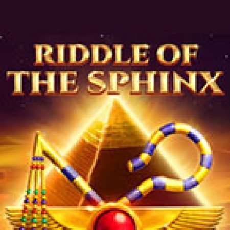 Khám Phá Giải Mã Nhân Sư – Riddle of the Sphinx Slot: Từ Lịch Sử Đến Cách Thức Chơi Đỉnh Cao