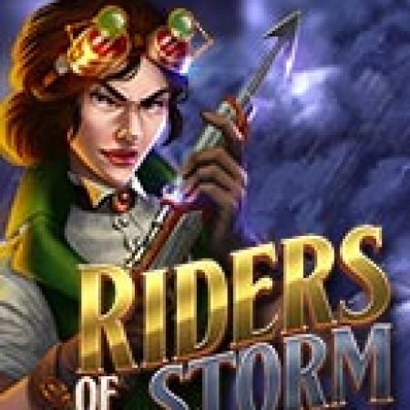 Hướng Dẫn Chơi Riders of the Storm Slot: Bí Kíp Đánh Bại Mọi Thử Thách